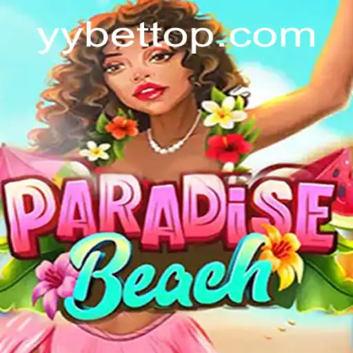 Experience the Thrill of ParadiseBeach: A Fresh Take with YYBET