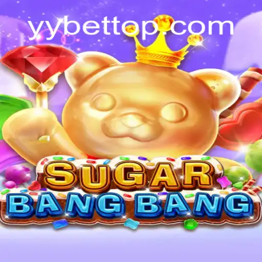 SUGARBANGBANG and YYBET: A Sweet Dive into the Gaming World