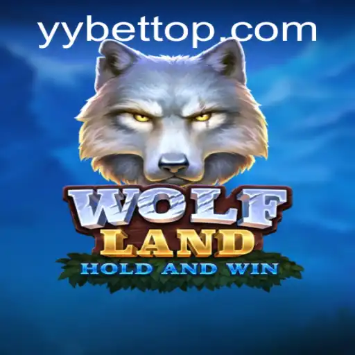 Explore the Thrilling World of WolfLand: A New Era for Gamers with YYBET